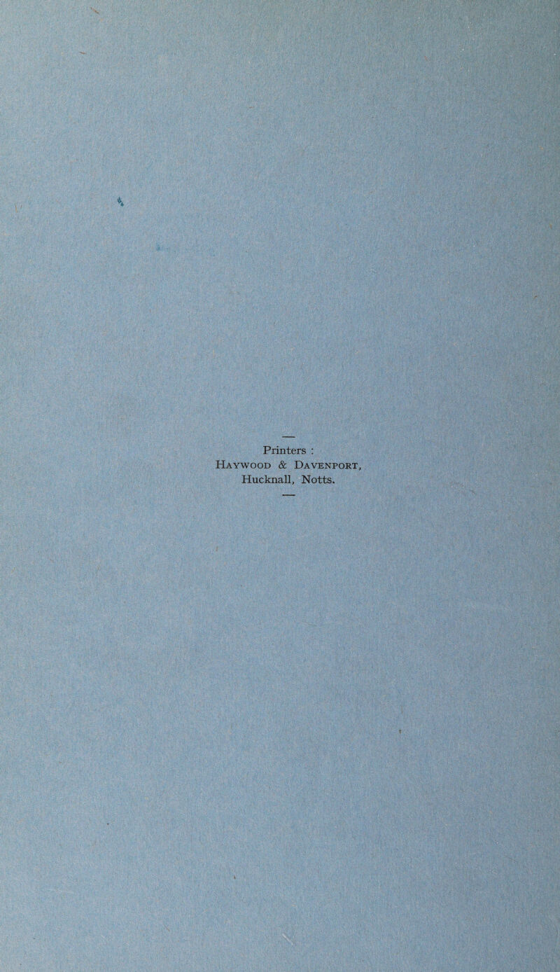 Printers : Haywood & Davenport, Hucknall, Notts.