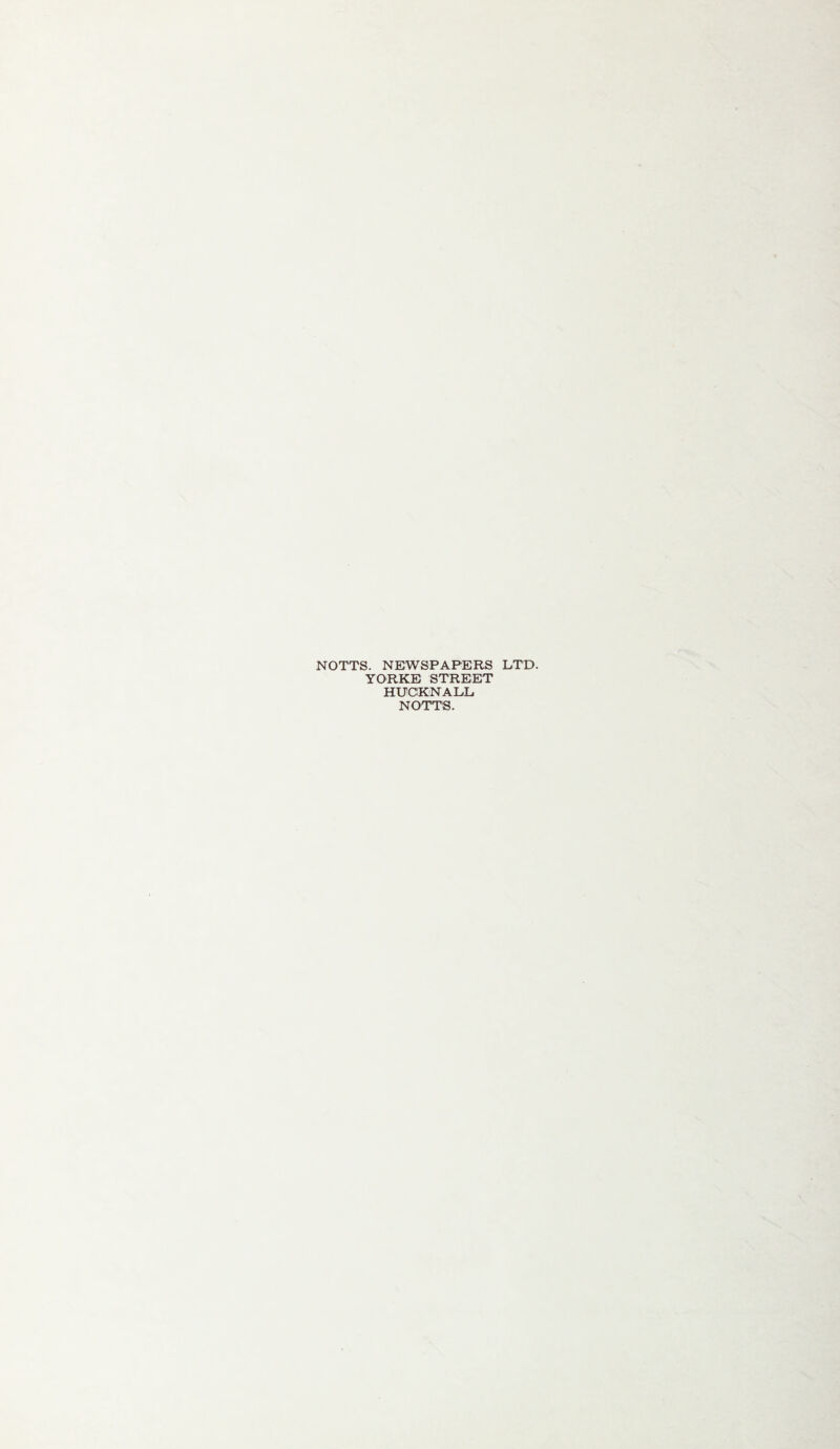 NOTTS. NEWSPAPERS LTD. YORKE STREET HUCKNALL NOTTS.