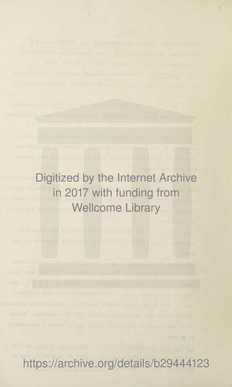 Digitized by the Internet Archive in 2017 with funding from Wellcome Library