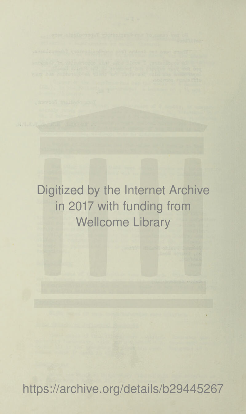 Digitized by the Internet Archive in 2017 with funding from Wellcome Library