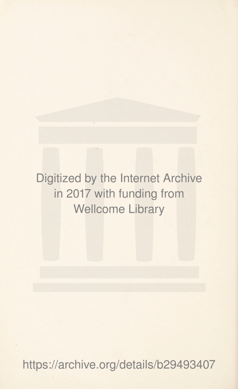 Digitized by the Internet Archive in 2017 with funding from Wellcome Library https://archive.org/details/b29493407