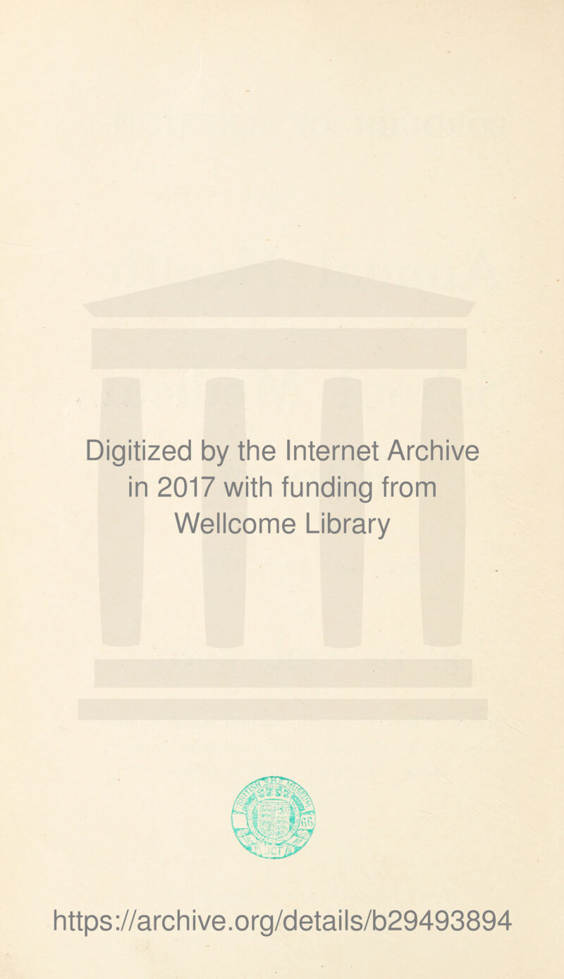 Digitized by the Internet Archive in 2017 with funding from Wellcome Library https://archive.org/details/b29493894