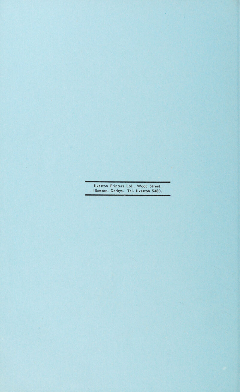Ilkeston Printers Ltd., Wood Street, Ilkeston, Derbys. Tel. Ilkeston 5480.