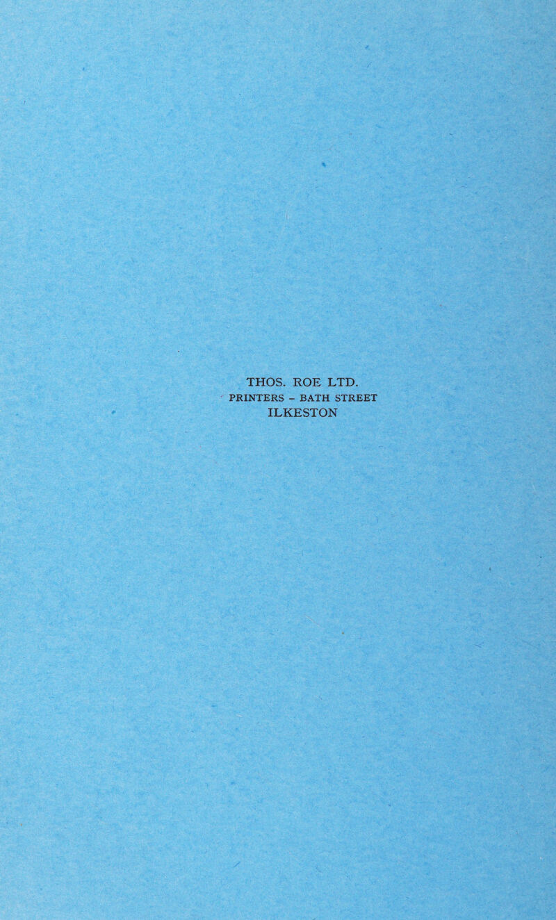 THOS. ROE LTD. PRINTERS - BATH STREET ILKESTON