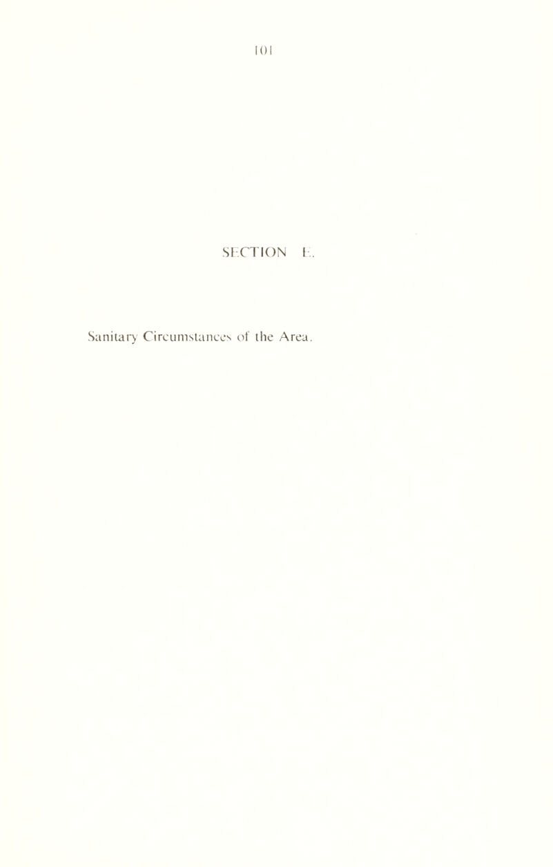 SECTION I . Sanitary Circumstances of the Area.