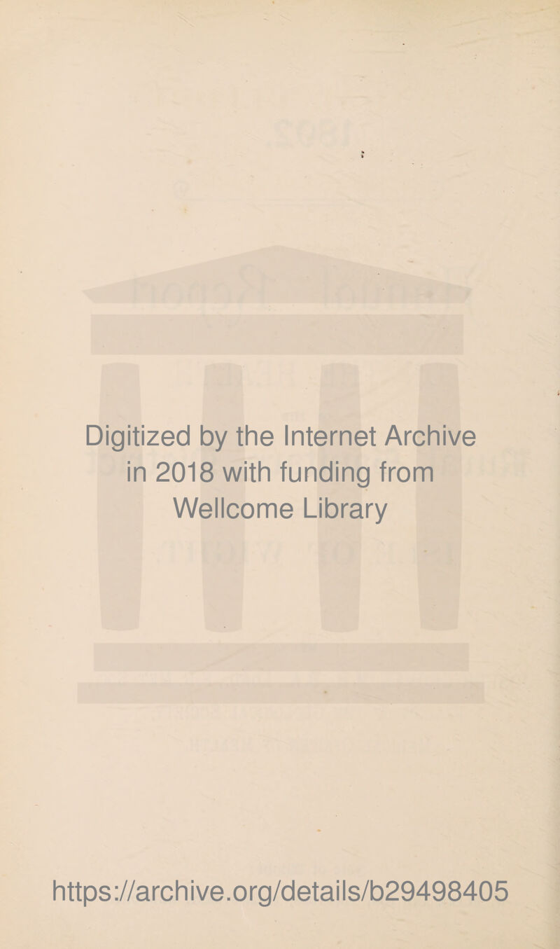 Digitized by the Internet Archive in 2018 with funding from Wellcome Library https://archive.org/details/b29498405