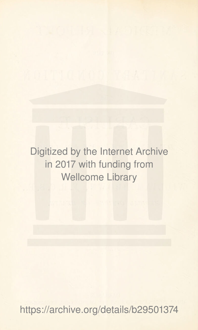 Digitized by the Internet Archive in 2017 with funding from Wellcome Library https://archive.org/details/b29501374