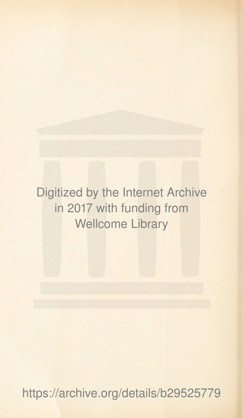 Digitized by the Internet Archive in 2017 with funding from Wellcome Library https://archive.org/details/b29525779