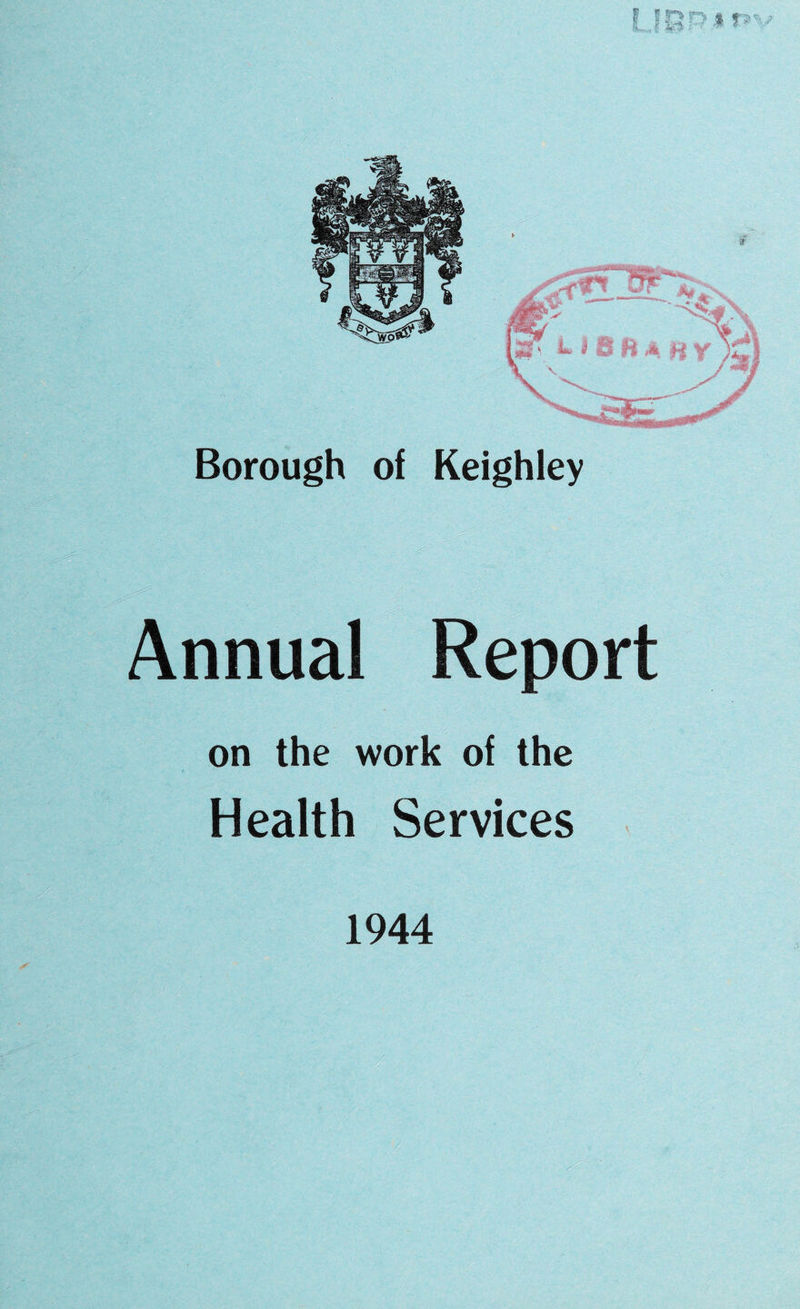 Annual Report on the work of the Health Services 1944