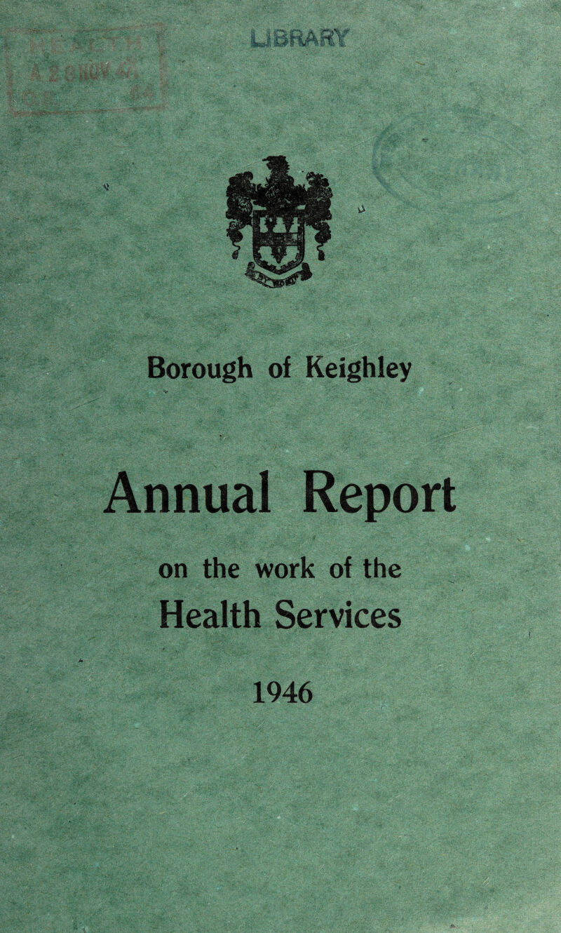 Annual Report on the work of the Health Services 1946