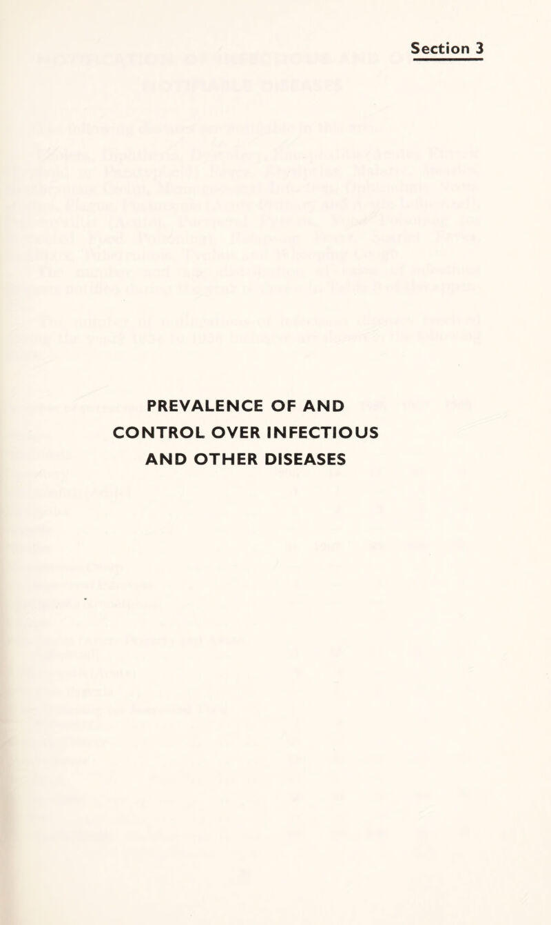PREVALENCE OF AND CONTROL OVER INFECTIOUS AND OTHER DISEASES