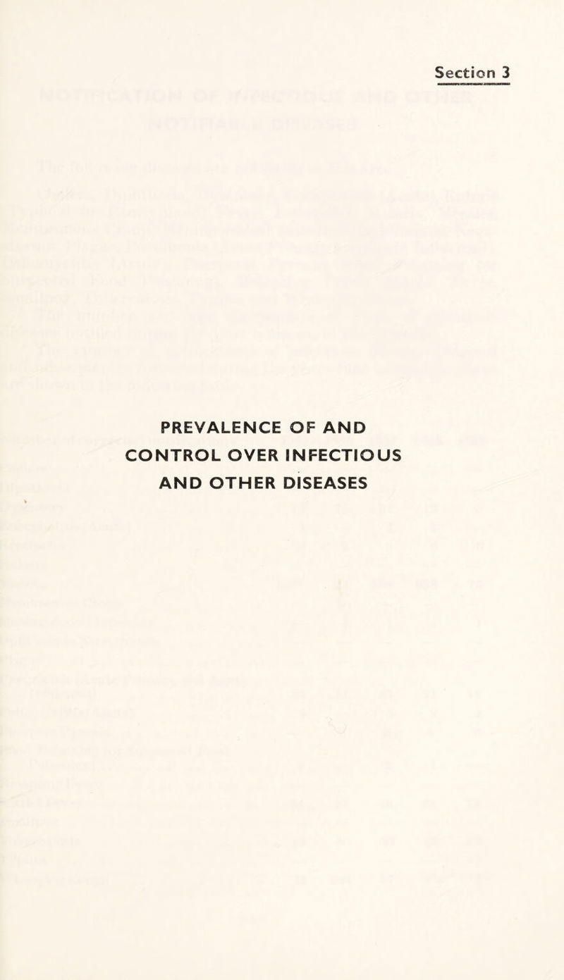 PREVALENCE OF AND CONTROL OVER INFECTIOUS AND OTHER DISEASES