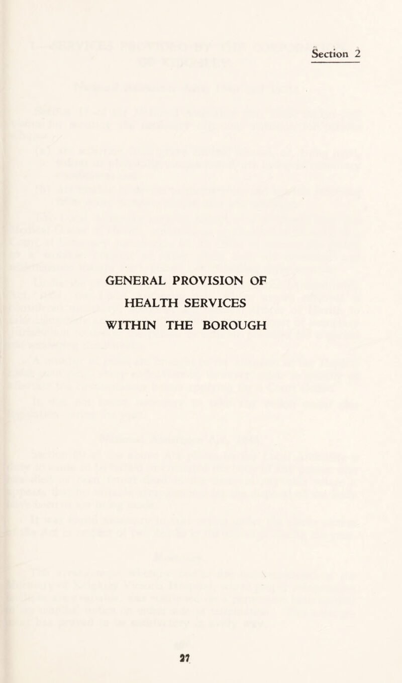 GENERAL PROVISION OF HEALTH SERVICES WITHIN THE BOROUGH