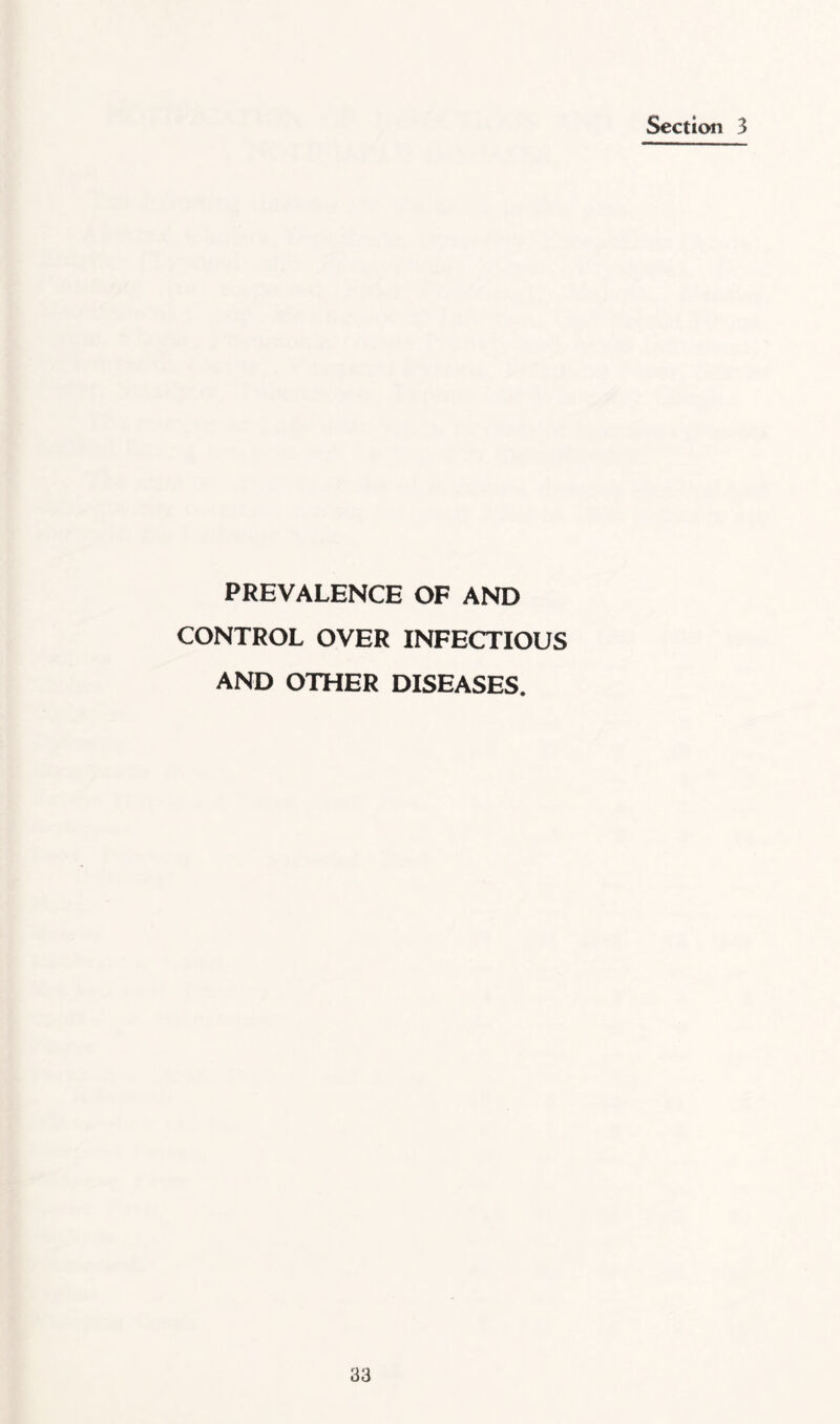 PREVALENCE OF AND CONTROL OVER INFECTIOUS AND OTHER DISEASES.