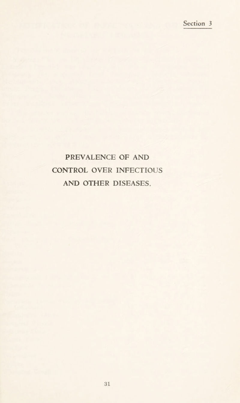 PREVALENCE OF AND CONTROL OVER INFECTIOUS AND OTHER DISEASES.