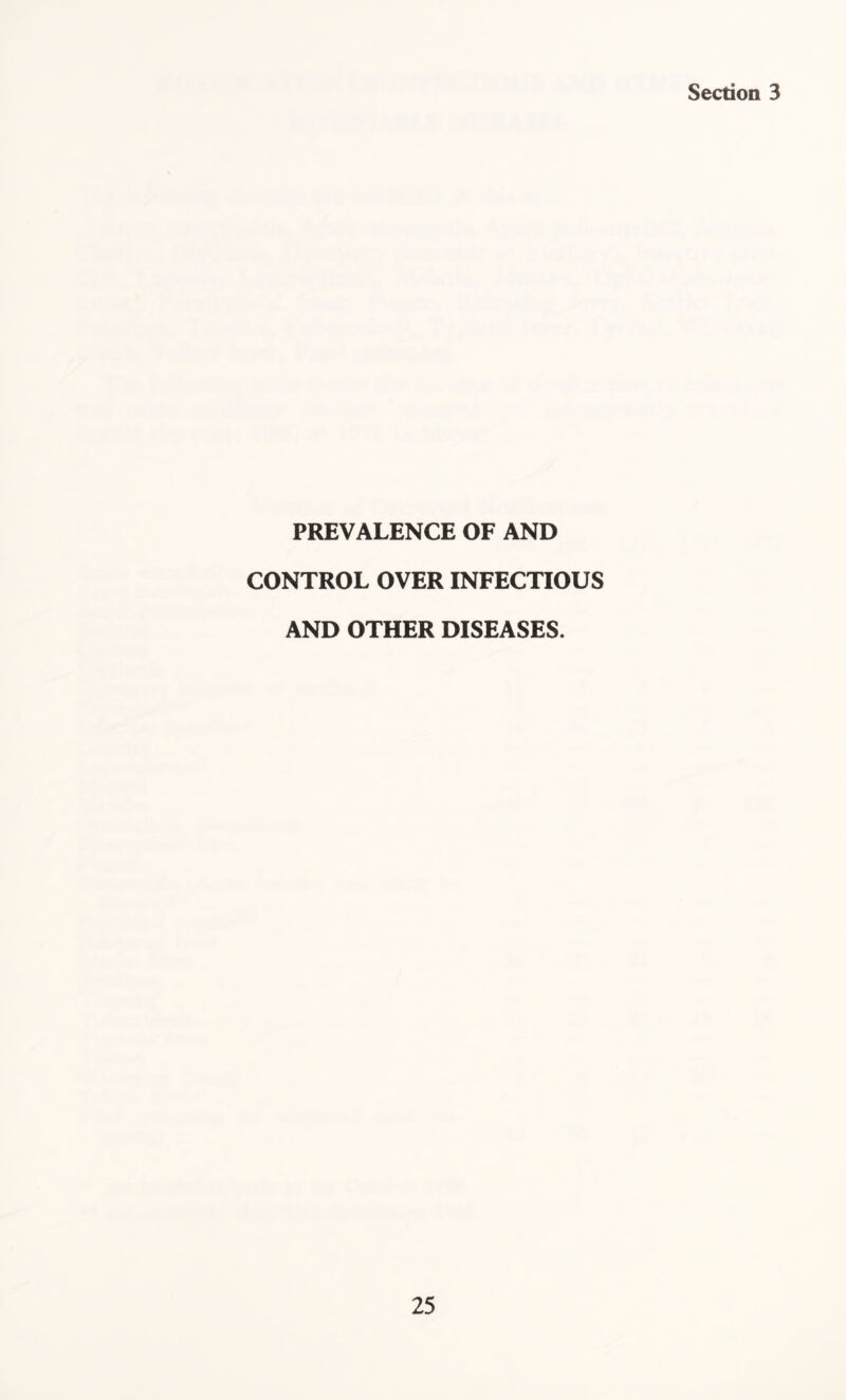PREVALENCE OF AND CONTROL OVER INFECTIOUS AND OTHER DISEASES.