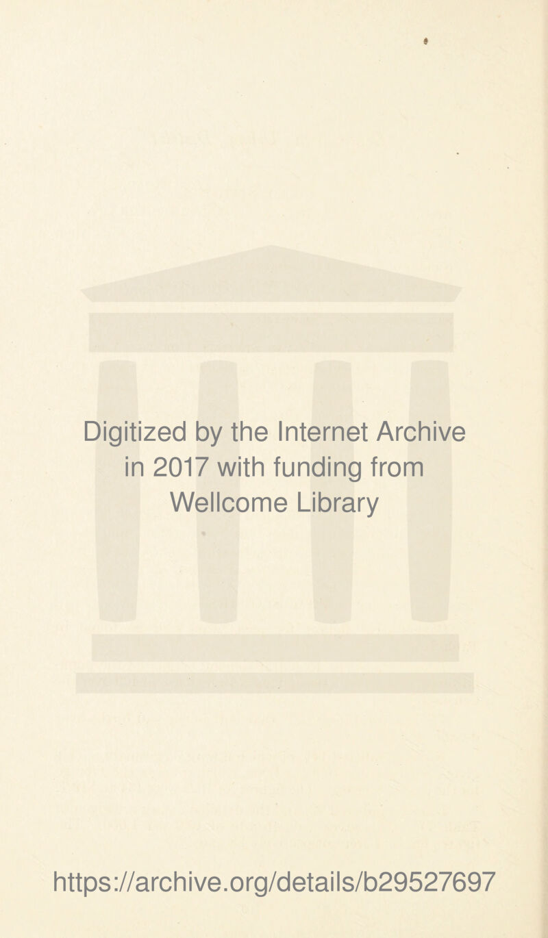 Digitized by the Internet Archive in 2017 with funding from Wellcome Library