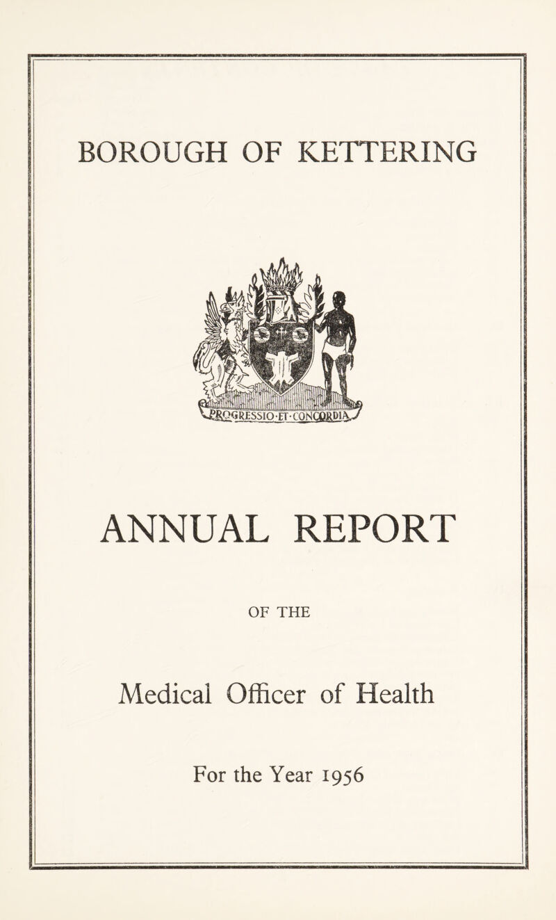 ANNUAL REPORT OF THE Medical Officer of Health For the Year 1956