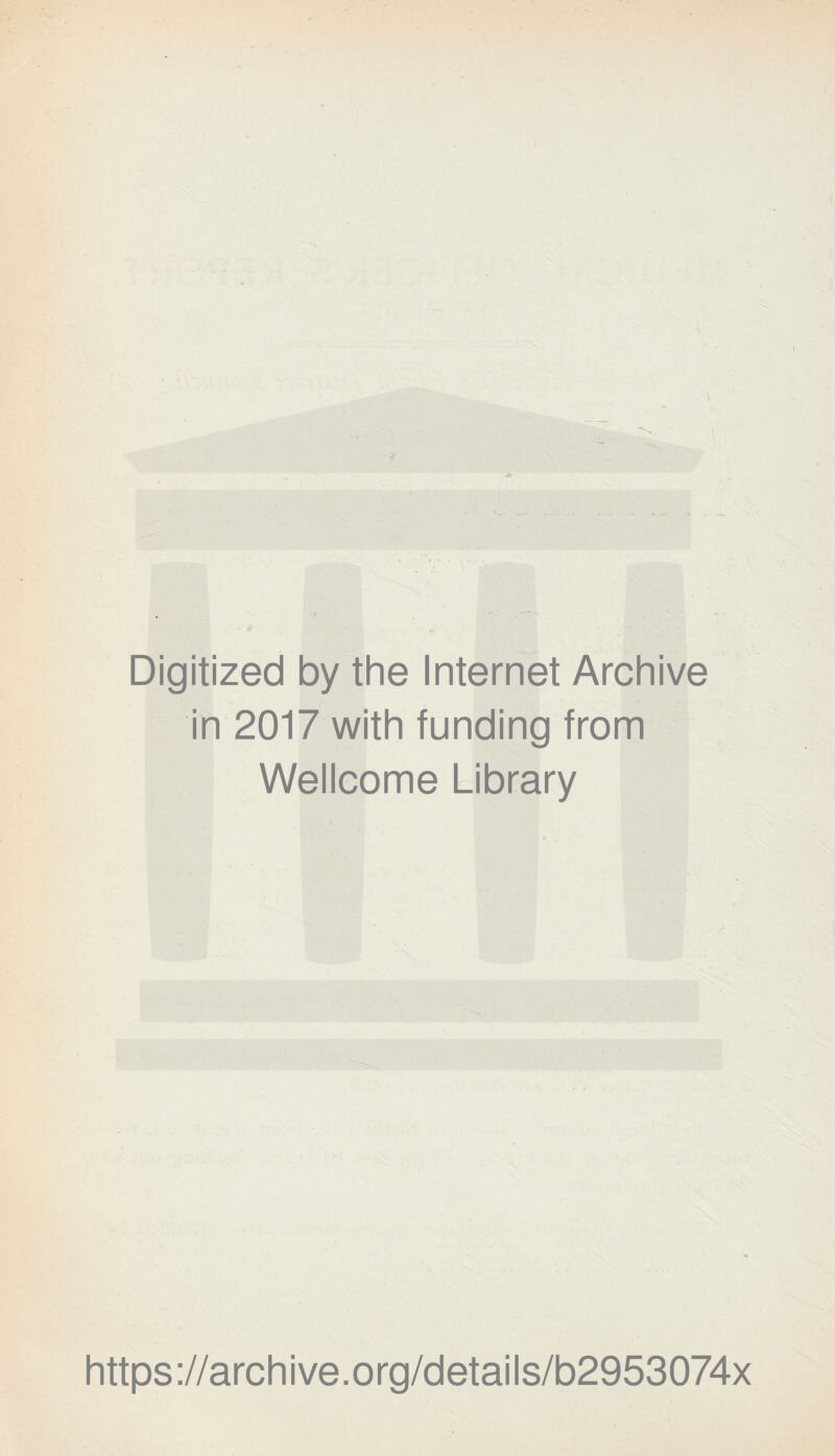 Digitized by the Internet Archive in 2017 with funding from Wellcome Library