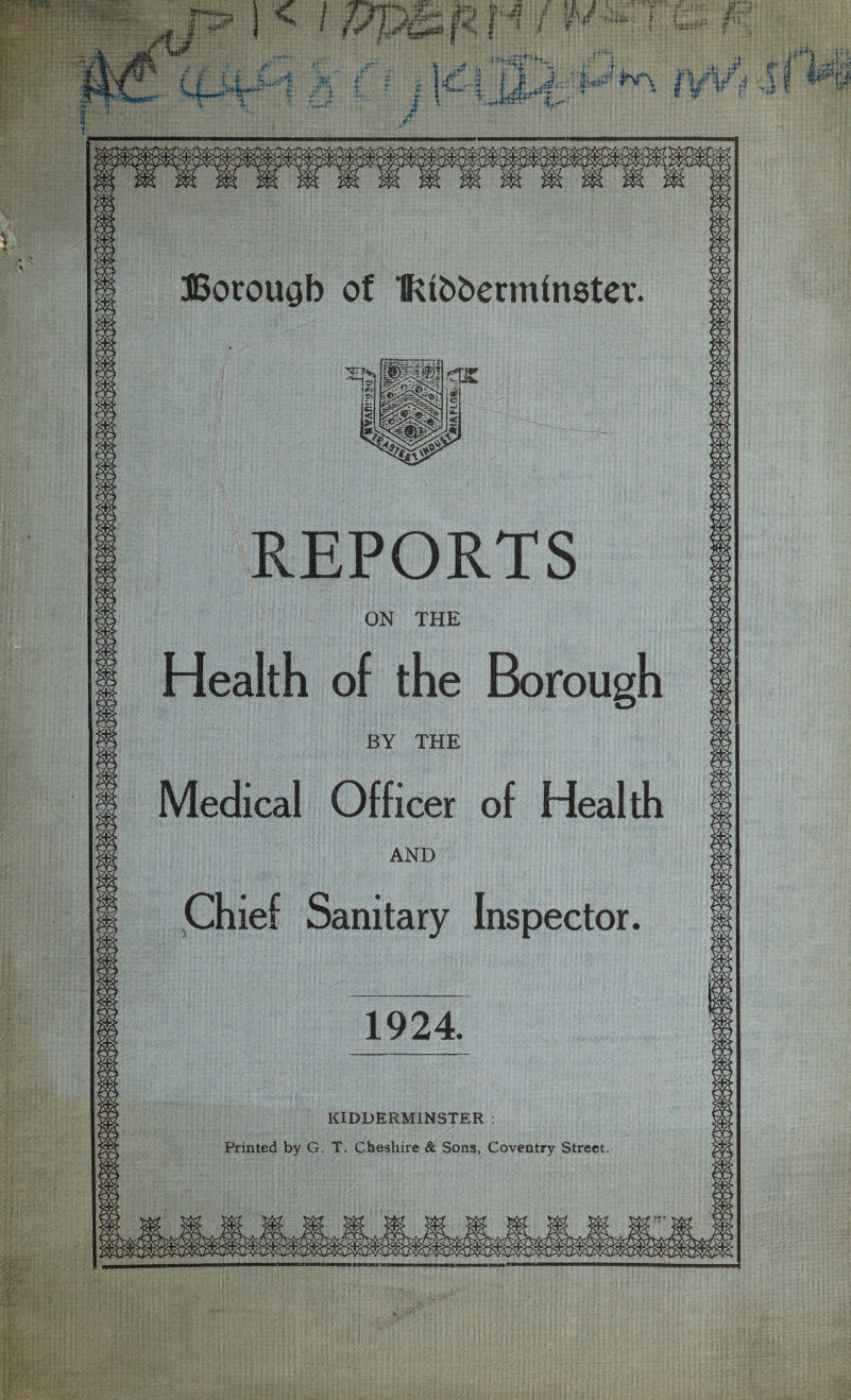 Chief Sanitary Inspector KIDDERMINSTER Printed by G. T. Cheshire & Sons, Coventry Street