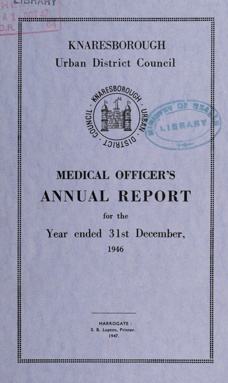 A1 nf ■ ■■■■■■■■■a a • ■■ ■■■■ ■■ aia a a a mimi ■ ■ mmmmmmmmmmm a p 00 aa aa ■ a ■ a • a a a ii a a a a aa aa a a a a a a a a aa aa a a a a a a a a aa a a a a aa aa aa aa 99 aa aa aa a a a a aa aa aa aa aa aa aa aa aa aa :: aa :s a a aa !E aa aa 9 a aa aa aa a p aa a a a a a a a a a a a a a a a a ■ ■ a a a a a a a a a a a a a a a a a a a a a a a a a a a a a a a a a a a a aa a a a a a a a a a a aa aa aa aa aa a a a a a a aa aa aa a a aa aa aa a a a a aa aa aa aa aa a a aa aa aa aa aa • a aa aa ;> • a ii aa aa aa aa aa aa aa aa aa aa aa aa aa aa aa aa aa aa aa 99 99 99 aa aa KNARESBOROUGH Urban District Council ' m - % «.1 a a ■ a aa aa aa a a a a aa aa ■ a a a a a a a a a a a a a aa a a a a aa a a a a a a a a a a a a aa a a a a aa aa a a aa aa aa aa a a aa aa aa aa aa aa aa aa aa ■ a aa aa aa ^o/a)3 mm MEDICAL OFFICER’S ANNUAL REPORT for the Year ended 31st December, 1946 HARROGATE : S. B. Lupton, Printer, 1947. • • aa aa aa aa aa aa aa aa aa aa aa aa aa at aa aa aa aa aa aa aa aa aa aa aa aa :: • a aa aa at :s