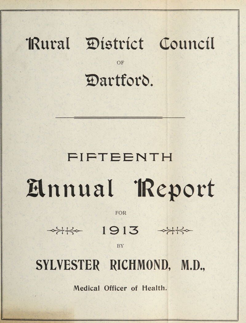 IRural ©tetrict OF S)artfov6. FIFTEENTH ^-14^ 1913 ^-K<- BY SYLVESTER RICHMOND, M.D.,