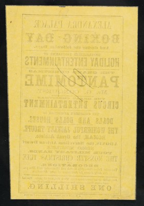 [Undated handbill advertising an unparalleled programme of holiday entertainments at  Alexandra Palace on Boxing Day].