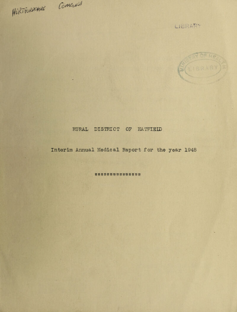 i_JC: RURAL DISTRICT OF HATFIELD Interim Annual Medical Report for the year 1948 n ii n it nun n ii nit 111111 n