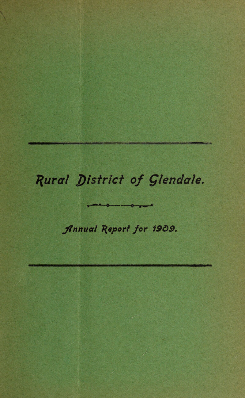 7{ural District of glendale. Jtnnual Report for 1909.