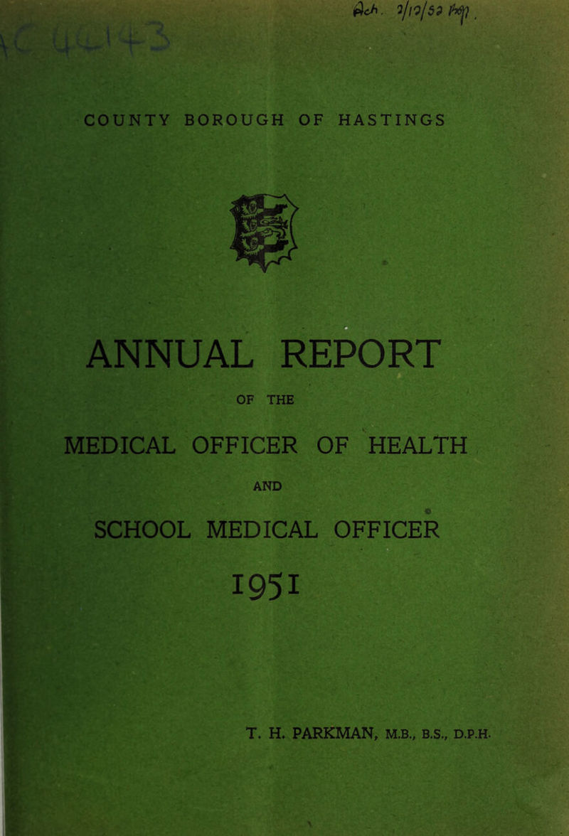 ANNUAL REPORT OF THE MEDICAL OFFICER OF HEALTH AND SCHOOL MEDICAL OFFICER 1951