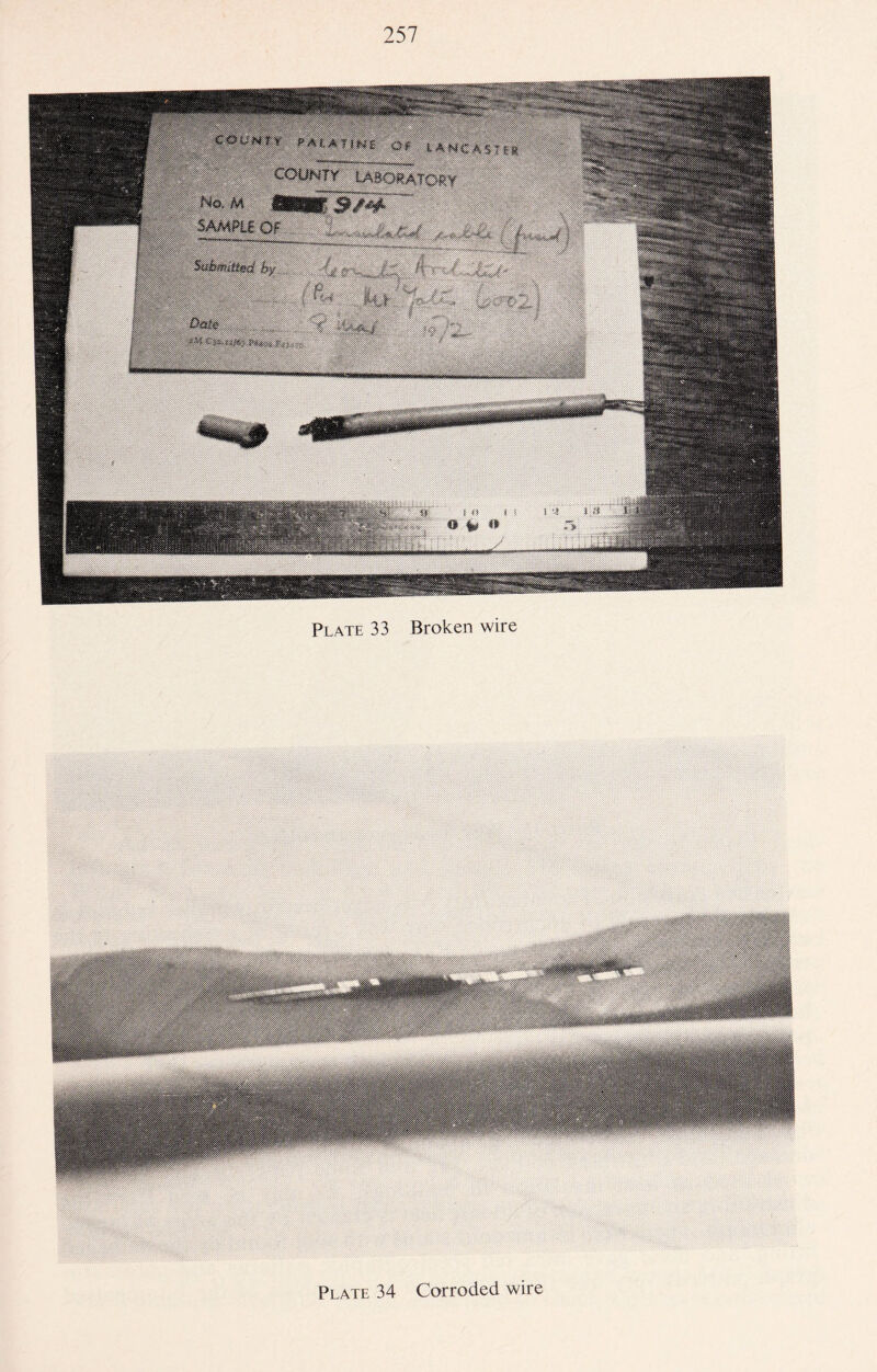 Plate 33 Broken wire Plate 34 Corroded wire