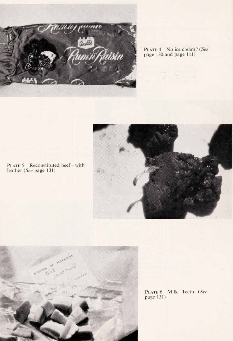 page 130 and page 111) Plate 5 Reconstituted beef - with feather (See page 131) Plate 6 Milk Teeth (See page 131)