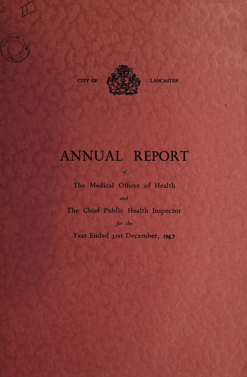 ANNUAL REPORT The Medical Officer of Health and The Chief Public Health Inspector for the Year Ended 31st December, 1957