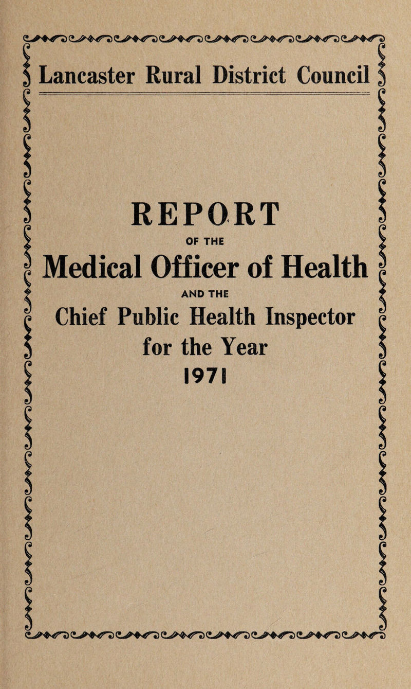 Lancaster Rural District Council REPORT OF THE Medical Officer of Health AND THE Chief Public Health Inspector for the Year 1975