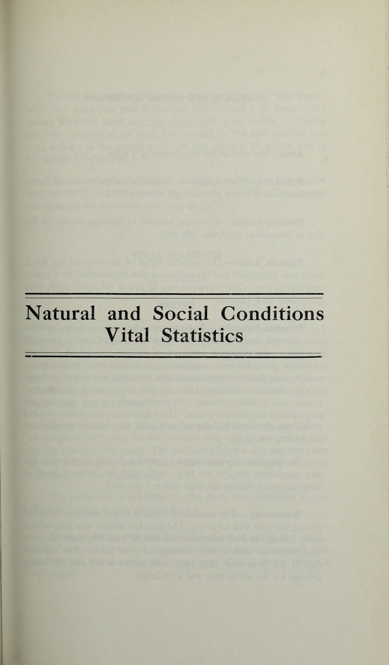 Natural and Social Conditions Vital Statistics