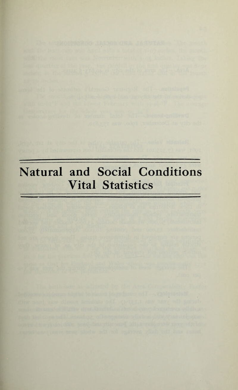 Natural and Social Conditions Vital Statistics