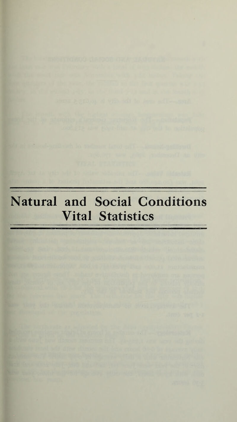 Natural and Social Conditions Vital Statistics