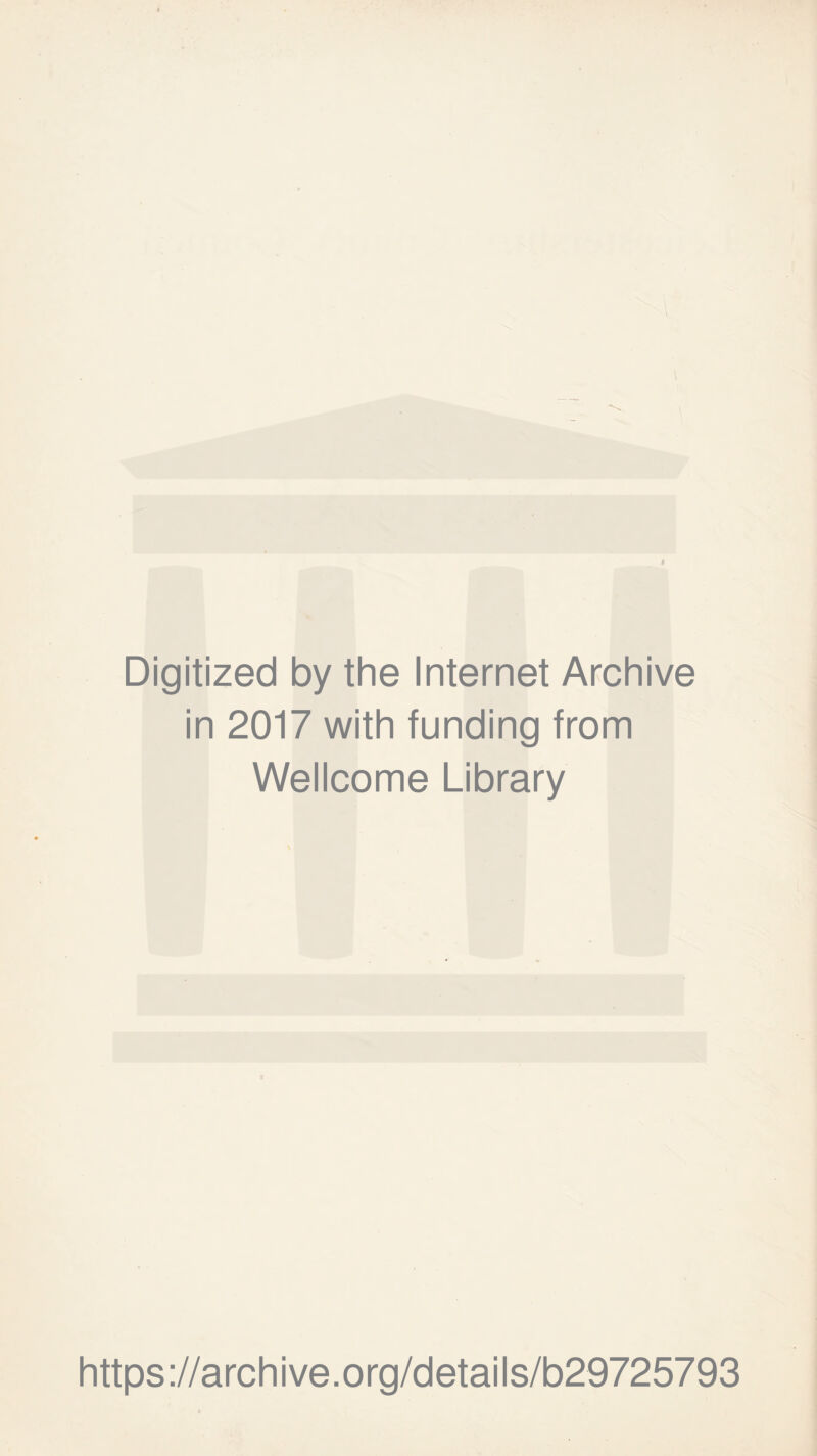 Digitized by the Internet Archive in 2017 with funding from Wellcome Library https://archive.org/details/b29725793