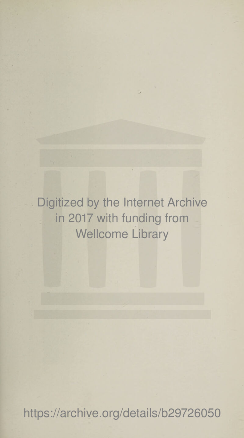 Digitized by the Internet Archive in 2017 with funding from Wellcome Library