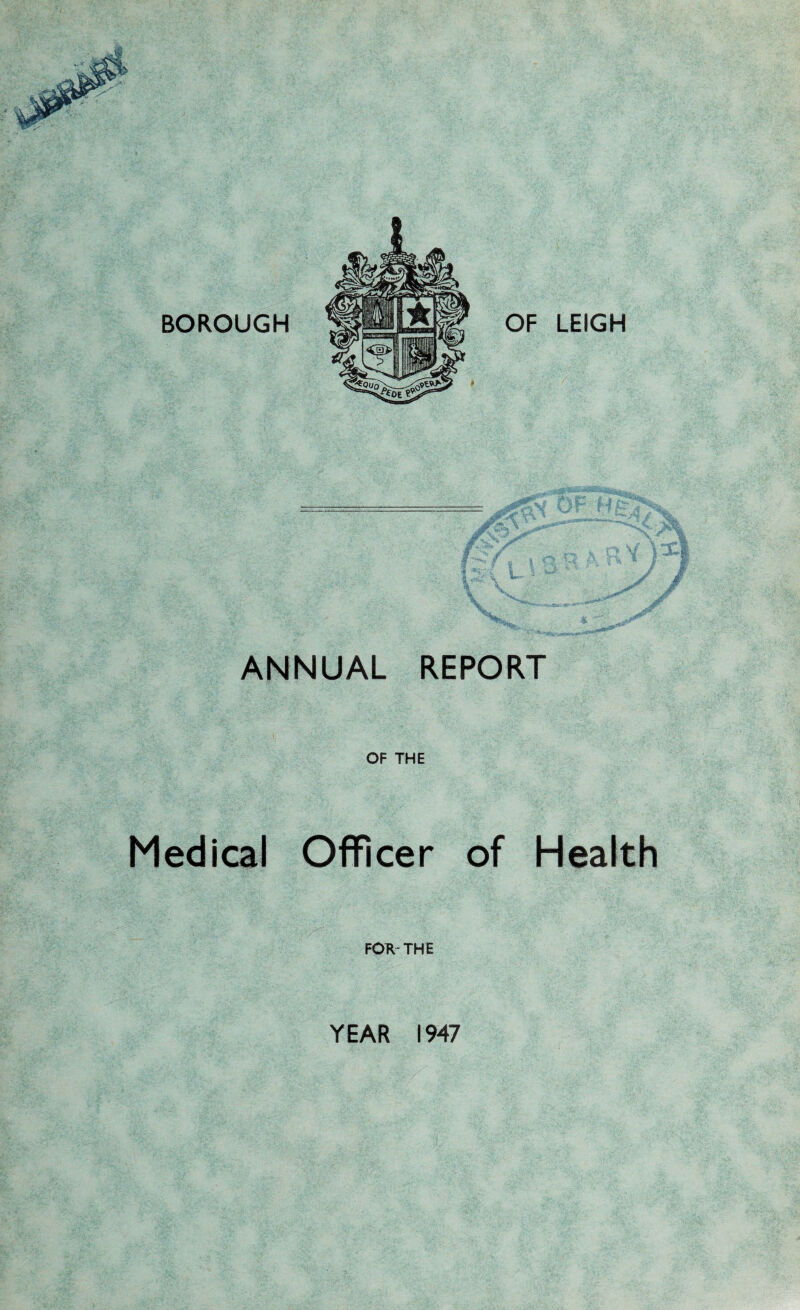 ANNUAL REPORT OF THE Medical Officer of Health FOR- THE