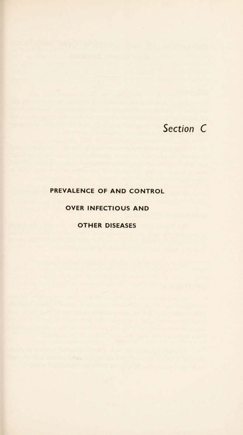 PREVALENCE OF AND CONTROL OVER INFECTIOUS AND OTHER DISEASES