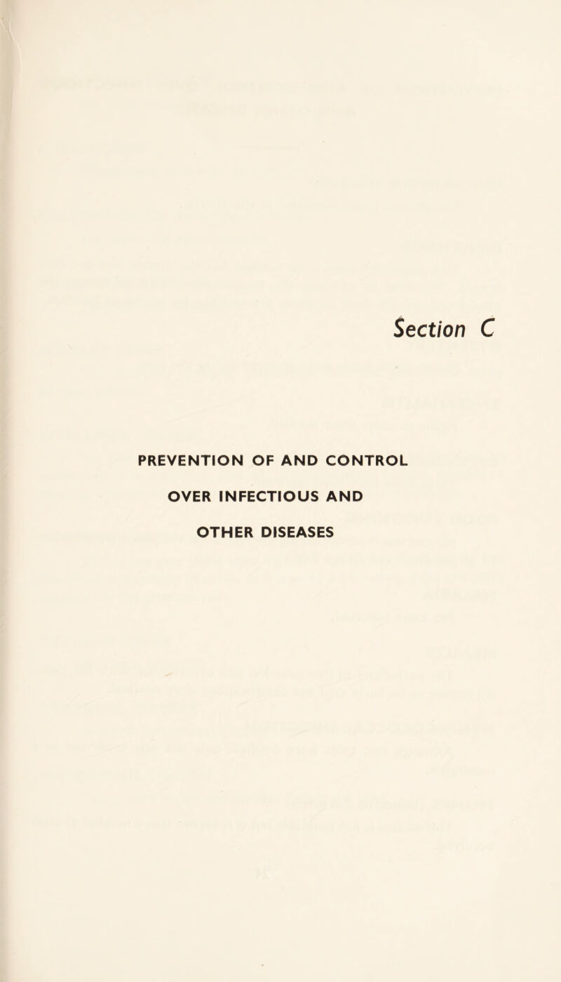 PREVENTION OF AND CONTROL OVER INFECTIOUS AND OTHER DISEASES