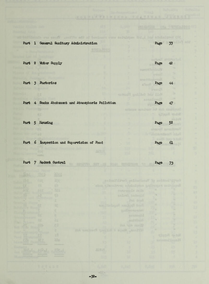 Port 1 Gonaral Sanitary Administration Pago 33 Port 2 ifafcar Supply Pago 42 Part 3 Rwjtorios Pago 44 Part 4 Smoko Abofc on ant and Atmosphorio Pollution FOgo 47 Part 5 Housing Pago 52 Part 6 Ihspootion and Suporvlaion of Pood Pago 61 Part 7 Rodorrfc Control Pago 73 32.