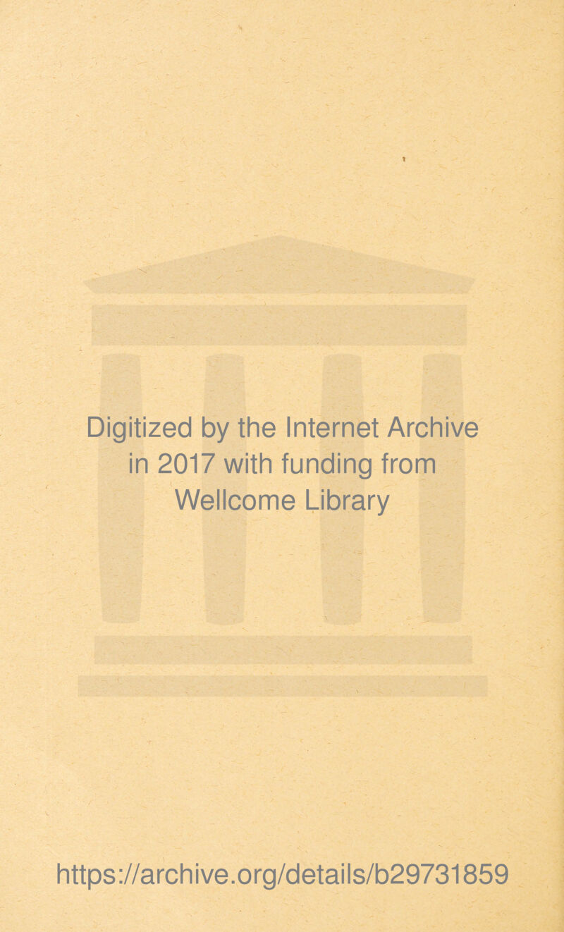 ' I . V* > r- / . Digitized by the Internet Archive in 2017 with funding from ( ' Wellcome Library - * - ' . ' “ • ' » - https://archive.org/details/b29731859 v