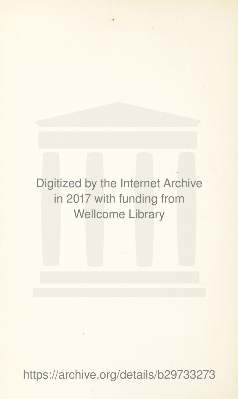 Digitized by the Internet Archive in 2017 with funding from Wellcome Library https://archive.org/details/b29733273