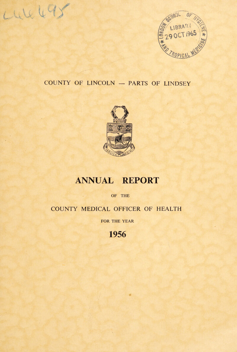 ANNUAL REPORT OF THE COUNTY MEDICAL OFFICER OF HEALTH FOR THE YEAR 1956