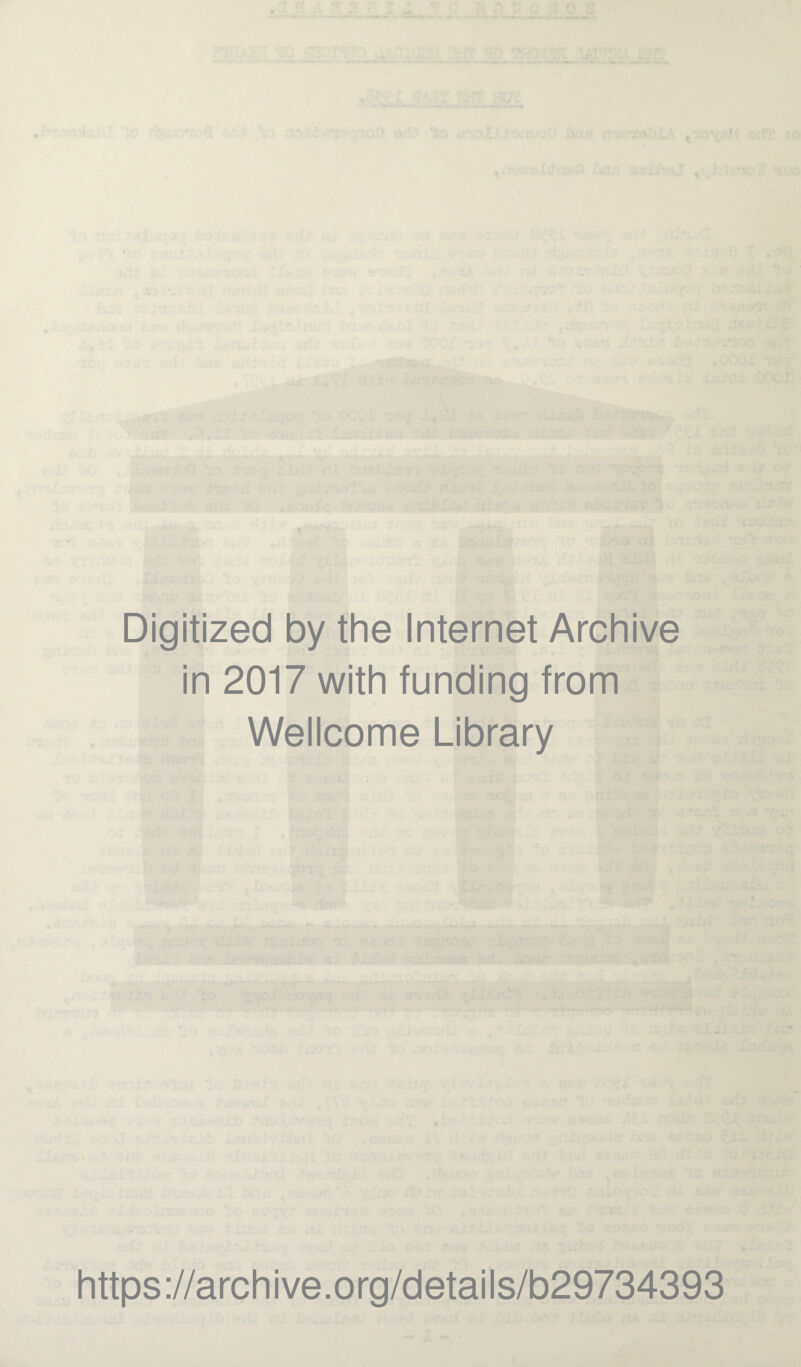 Digitized by the Internet Archive in 2017 with funding from Wellcome Library https://archive.org/details/b29734393