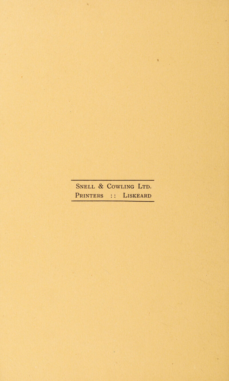 Snell & Cowling Ltd. Printers : : Liskeard