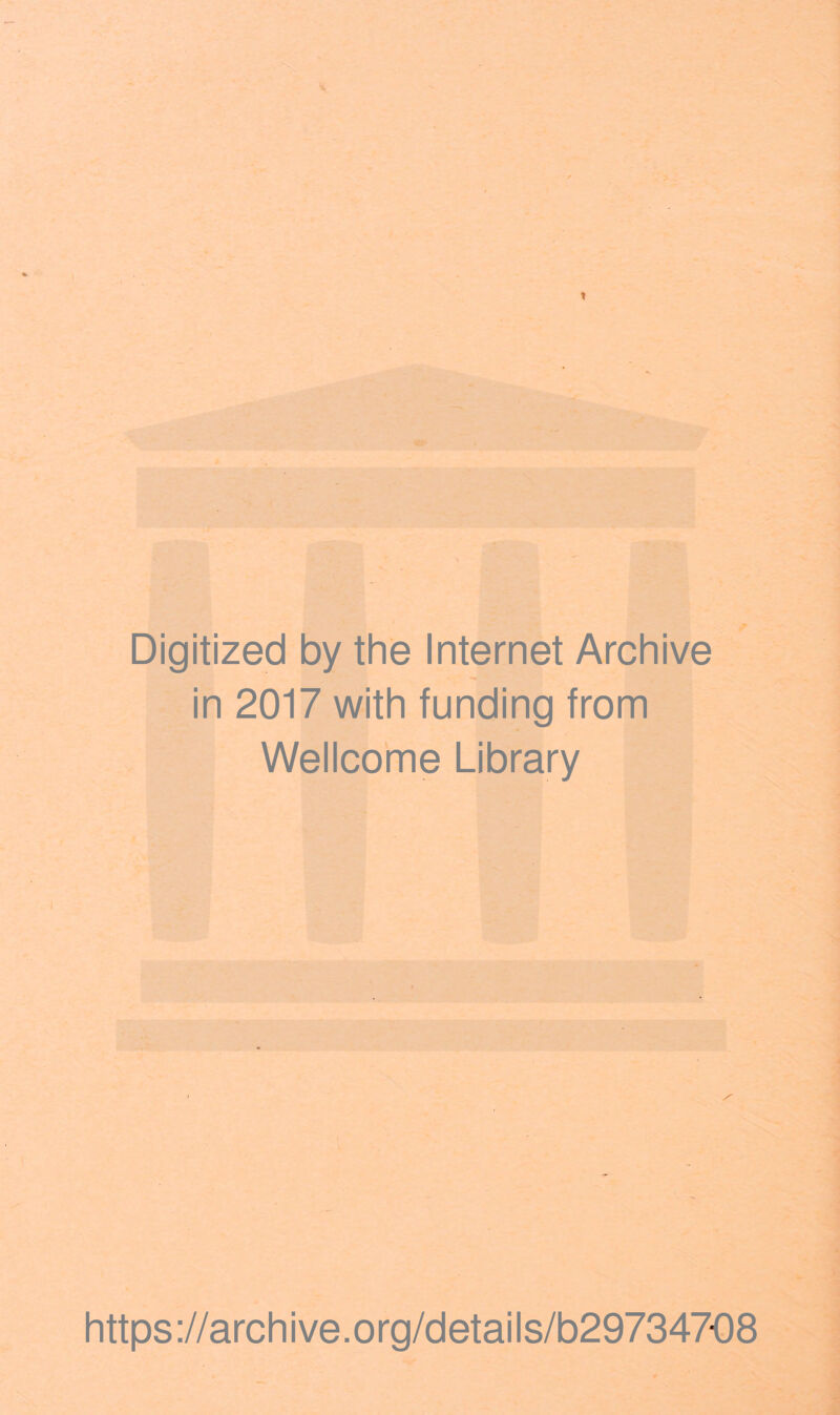 Digitized by the Internet Archive in 2017 with funding from Wellcome Library https://archive.org/details/b29734708