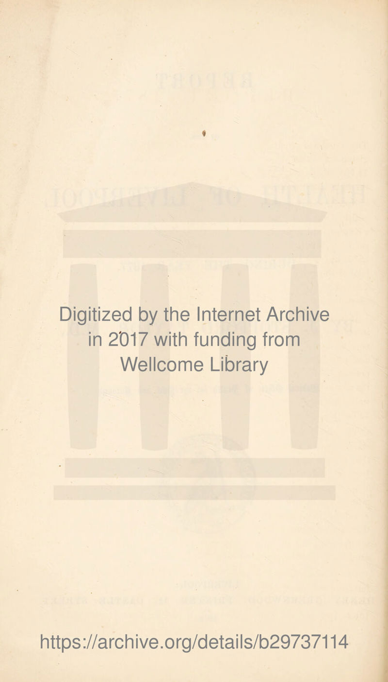 # l Digitized by the Internet Archive in 2017 with funding from Wellcome Library https://archive.org/details/b29737114